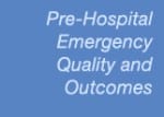 Pre-Hospital Emergency Quality and Outcomes